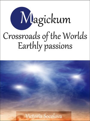 cover image of Crossroads of the Worlds.Earthly passions